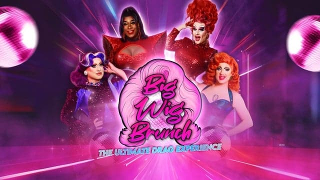Photograph of Big Wig Brunch: The Ultimate Drag Experience