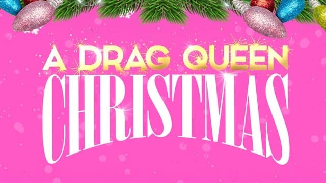 Photograph of A Drag Queen Christmas